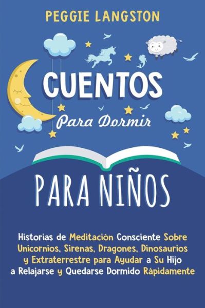 Cuentos para Dormir para Ninos - Peggie Langston - Libros - Independently Published - 9798599406822 - 23 de enero de 2021