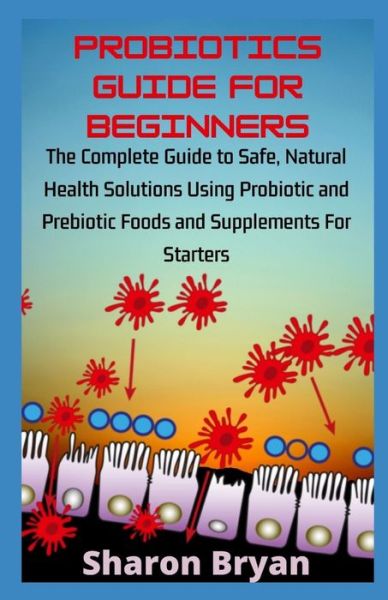 Cover for Sharon Bryan · Probiotics Guide for Beginners (Taschenbuch) (2020)