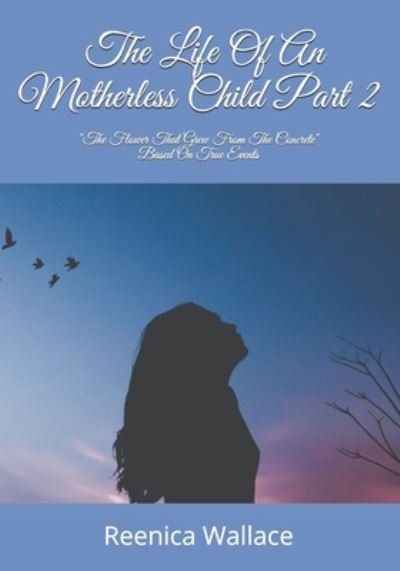 Cover for Reenica Wallace · The Life Of An Motherless Child Part 2 (Paperback Book) (2020)