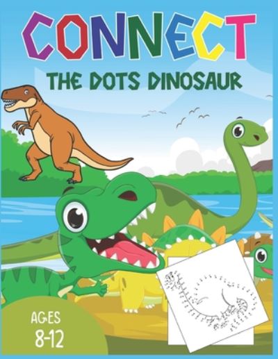 Cover for Nazma Publishing · Connect The Dots Dinosaur Ages 8-12 (Paperback Book) (2020)