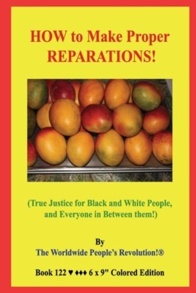 Cover for Worldwide People's Revolution! · HOW to Make Proper REPARATIONS! (Paperback Book) (2020)