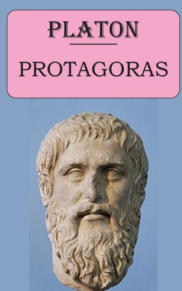 Protagoras - Platon - Boeken - Independently Published - 9798673205822 - 7 augustus 2020