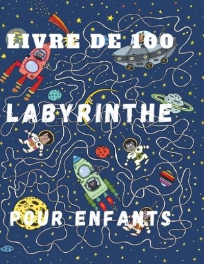 Cover for Mervel Rocher · Livre de 100 labyrinthe pour enfants (Paperback Book) (2020)