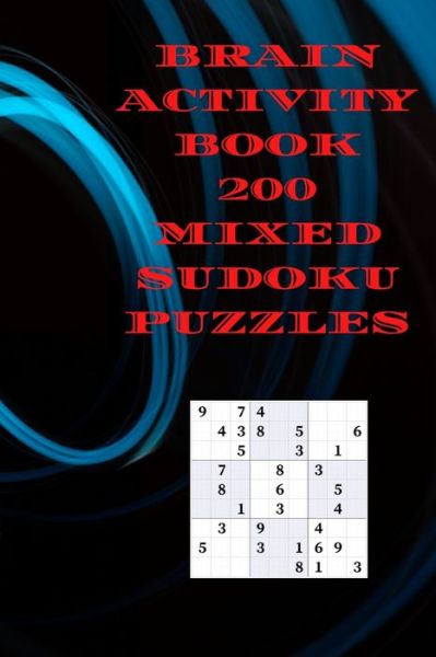 Cover for Cannonbooks · Brain Activity Book 200 mixed Sudoku puzzles (Paperback Book) (2020)