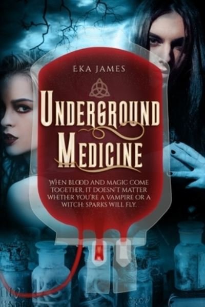 Cover for Eka James · Underground Medicine (Taschenbuch) (2021)