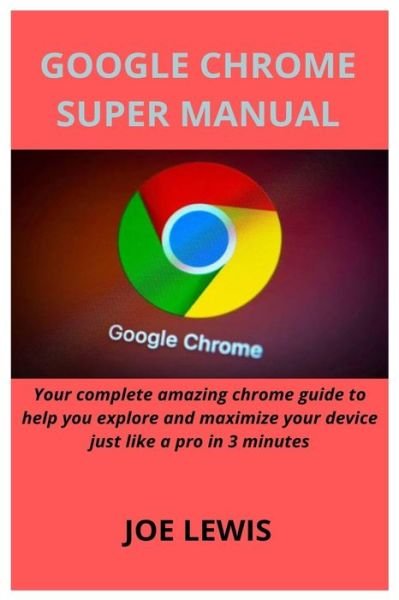 Cover for Joe Lewis · Google Chrome Super Manual (Pocketbok) (2021)