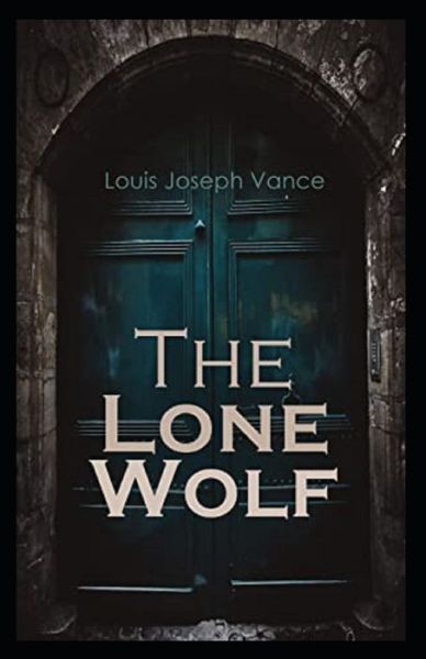 Cover for Louis Joseph Vance · The Lone Wolf Illustrated (Paperback Book) (2021)