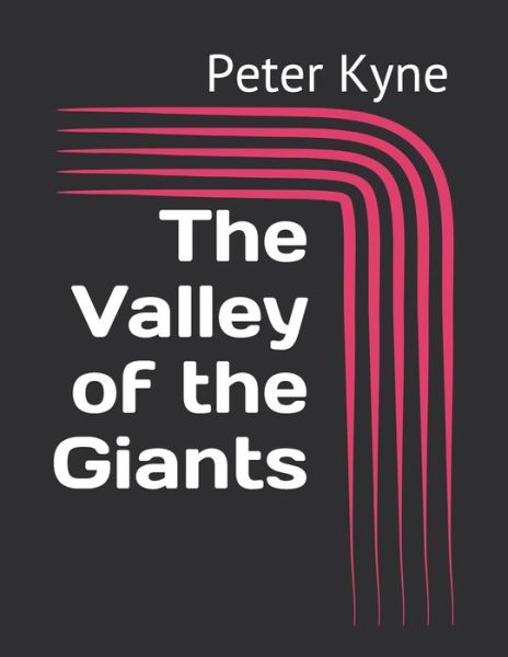 Cover for Peter B Kyne · The Valley of the Giants (Paperback Book) (2021)