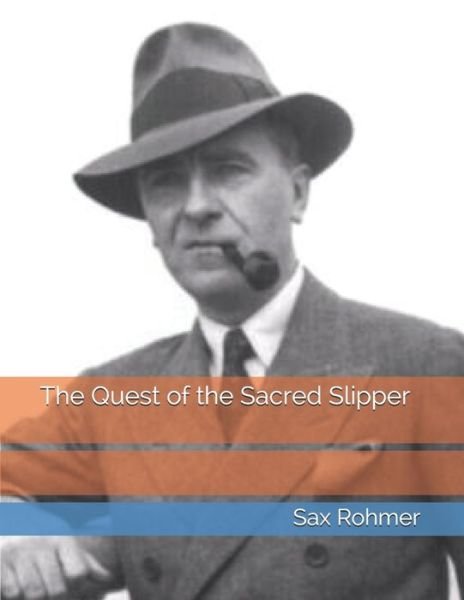 Cover for Sax Rohmer · The Quest of the Sacred Slipper (Paperback Book) (2021)