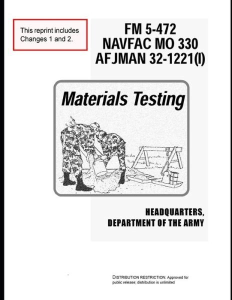 FM 5-472 Materials Testing - U S Army - Livros - Independently Published - 9798746536822 - 30 de abril de 2021