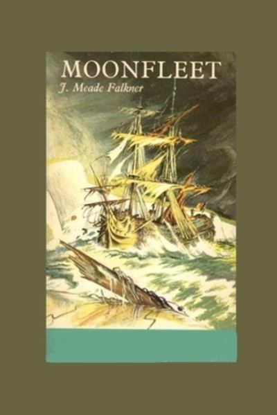 Cover for John Meade Falkner · Moonfleet Annotated and Illustrated Edition (Taschenbuch) (2021)