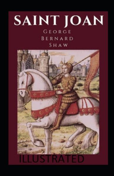 Cover for George Bernard Shaw · Saint Joan Illustrated (Paperback Book) (2021)