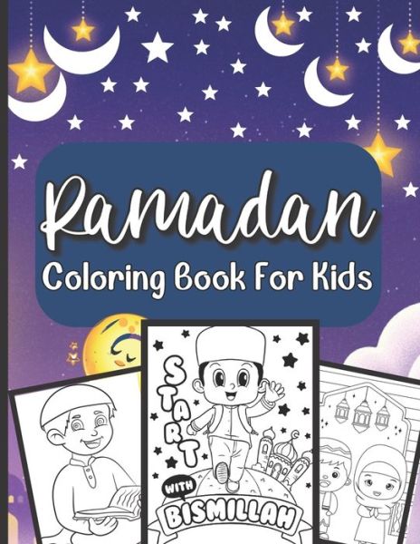 Cover for Sloan Shimizu Publishing House · Ramadan Coloring Book For Kids: A perfect Islamic Activity Book For Kids And Muslim Holy Ramadan Month Special Gift For Your Children's. (Paperback Book) (2021)