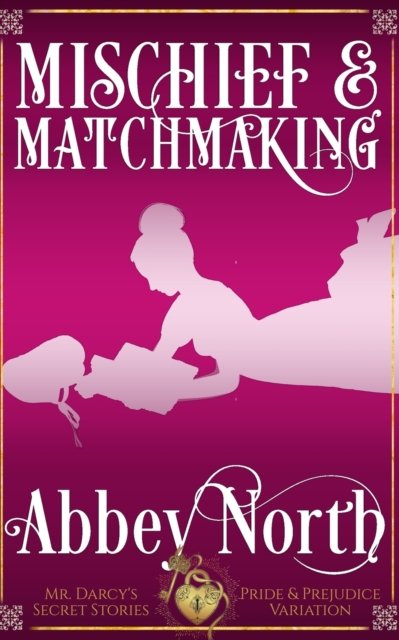 Cover for Abbey North · Mischief &amp; Matchmaking (Paperback Bog) (2022)