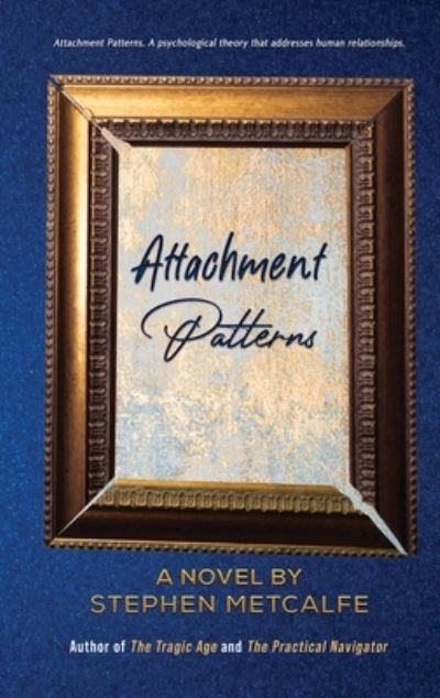Cover for Stephen Metcalfe · Attachment Patterns (Hardcover Book) (2023)