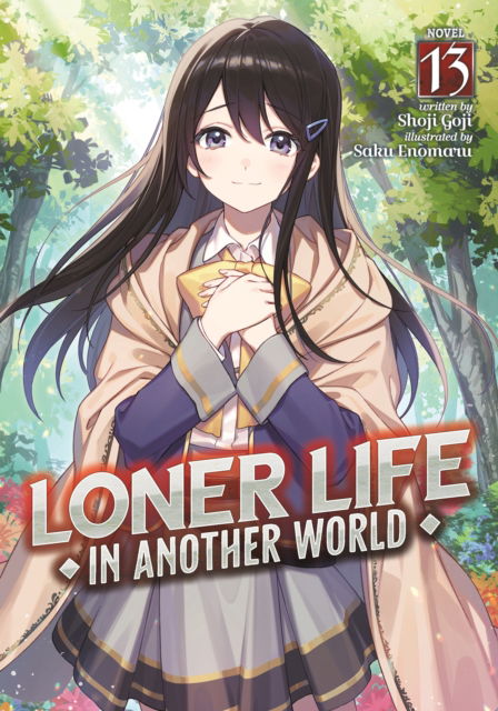 Cover for Shoji Goji · Loner Life in Another World (Light Novel) Vol. 13 - Loner Life in Another World (Light Novel) (Paperback Book) (2025)