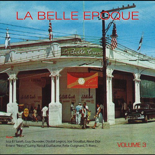 Volume 3 - La Belle Epoque - Musiikki - CD Baby - 0005727204823 - keskiviikko 7. joulukuuta 2011