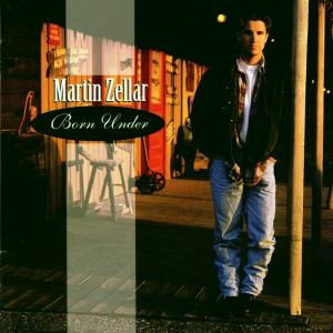 Cover for Martin Zellar  · Born Under (CD)