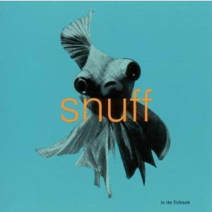 Cover for Snuff · In The Fishtank (CD) (2007)