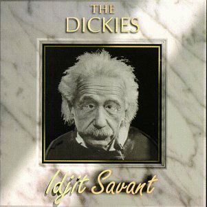 Idjit Savant - Dickies - Music - TRIPLEX - 0021075116823 - June 3, 2002