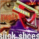Slick Shoes - Rusty - U.s.a - Slick Shoes - Musik - TOOTH & NAIL - 0026297108823 - 29 mars 2001