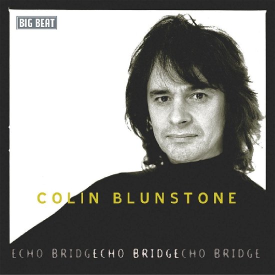 Cover for Colin Blunstone · Echo Bridge (CD) (2004)