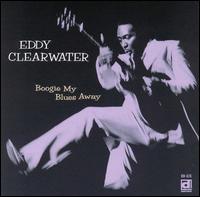 Cover for Eddy Clearwater · Boogie Your Blues Away (CD) (1995)