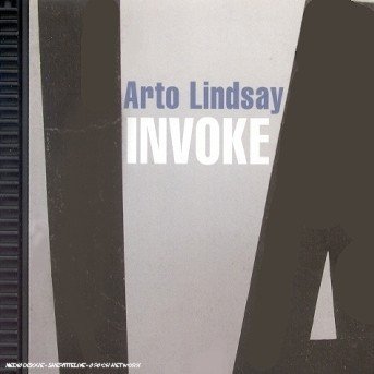 Invoke - Arto Lindsay - Música -  - 0044001792823 - 11 de junio de 2002