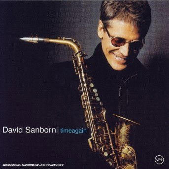 Timeagain - David Sanborn - Musikk - Jazz - 0044006557823 - 7. juni 2003
