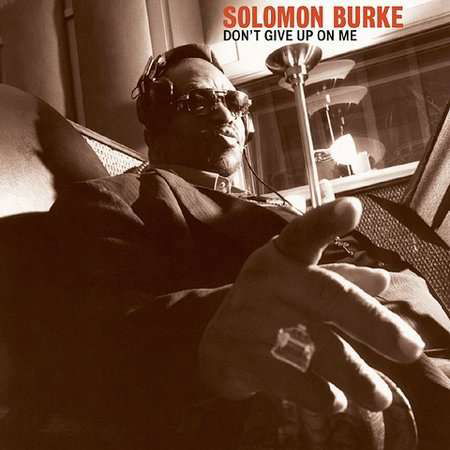 Don't Give Up on Me - Solomon Burke - Musikk - FAB DISTRIBUTION - 0045778035823 - 23. juli 2002