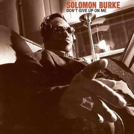 Cover for Solomon Burke · Don't Give Up on Me (CD) (2002)