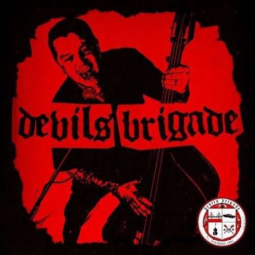 Devil's Brigade - Devil's Brigade - Music - EPITAPH - 0045778051823 - August 31, 2010