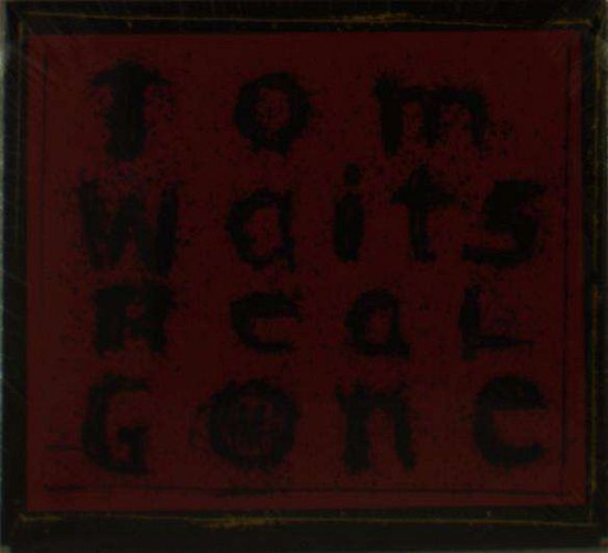 Real Gone (Remixed & Remastere - Tom Waits - Musik - Epitaph / Ada - 0045778754823 - 22. Dezember 2017