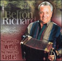 Cover for Belton Richard · Older the Wine the Finer the Taste (CD) (2003)