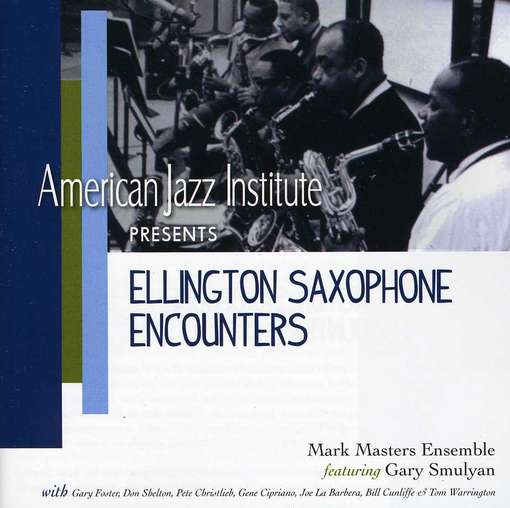 Cover for Mark Masters · Ellington Saxophone Encounters (CD) (2012)