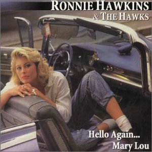 Hello Again, Mary Lou - Hawkins, Ronnie & Hawks - Music - UNIDISC - 0068381401823 - June 30, 1990