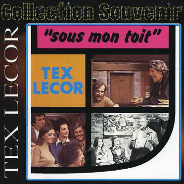 Cover for Tex Lecor · Sous Mon Toit (CD) (2006)