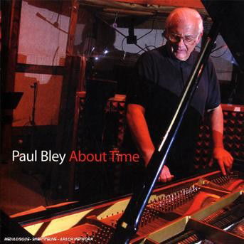 About Time - Paul Bley - Musique - JUSTIN TIME - 0068944022823 - 24 juin 2008