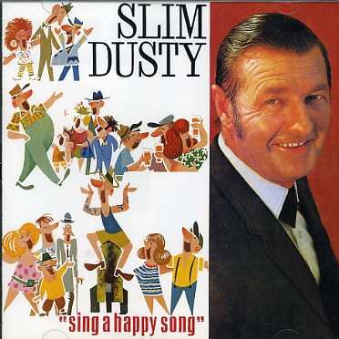 Cover for Slim Dusty · Sing a Happy Song (CD) (2007)