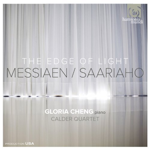 Messiaen / Saariaho: the Edge of Light - Cheng Gloria / Calder Quartet - Musiikki - HARMONIA MUNDI - 0093046757823 - perjantai 15. maaliskuuta 2013