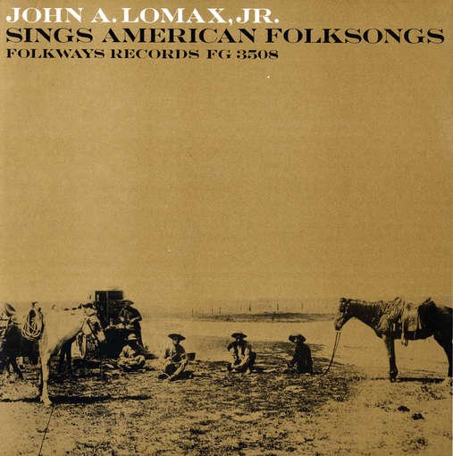 John A. Lomax Jr. Sings American Folksongs - John Jr. Lomax - Music - SMITHSONIAN FOLKWAYS - 0093070350823 - May 30, 2012