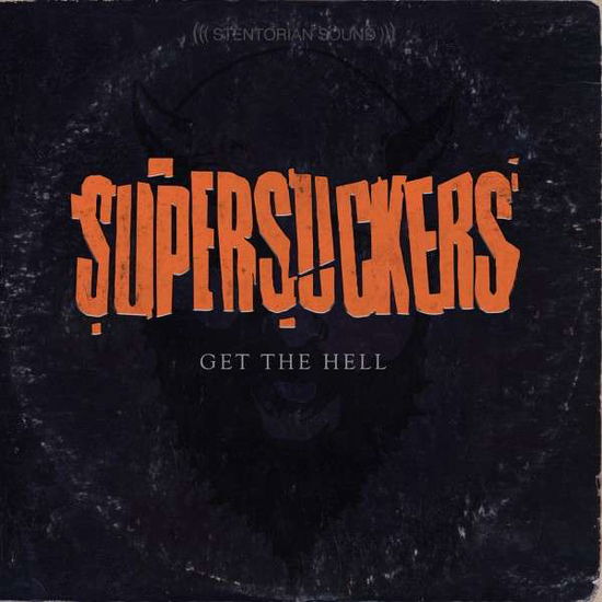 Get The Hell - Supersuckers - Music - ACETATE - 0094061704823 - January 14, 2014