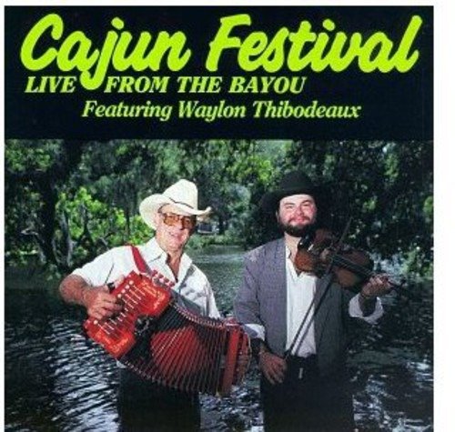 Cajun Festival - Waylon Thibodeaux - Musiikki - Mardi Gras Records - 0096094500823 - sunnuntai 16. huhtikuuta 1995