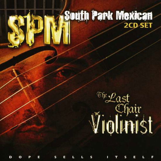 Cover for Spm ( South Park Mexican ) · Last Chair Violinist (CD) [Clean edition] (2008)