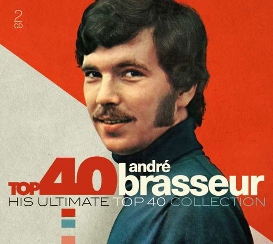 Top 40: Andre Brasseur - Andre Brasseur - Musique - SONY MUSIC - 0190758544823 - 17 janvier 2020