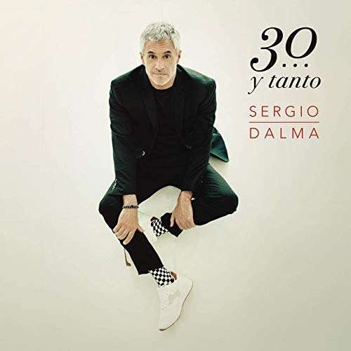 Sergio Dalma 30 .... Y Ta - Sergio Dalma - Musik - SONY LOCAL - 0190759998823 - 17. december 2021