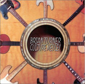 Cover for Brian Turner · Culture Medley (CD) (2006)