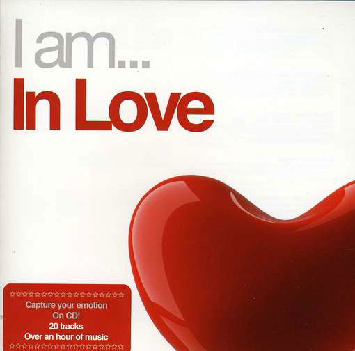 I Am In Love - Various Artists - Musiikki - UNIVERSAL - 0600753266823 - perjantai 16. heinäkuuta 2010