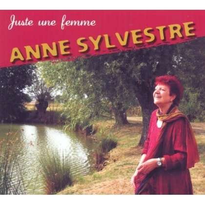 Cover for Anne Sylvestre  · Juste Une Femme (CD)