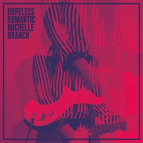 Cover for Michelle Branch · Hopeless Romantic (LP) (2017)